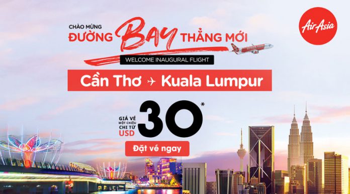 Chào đường bay mới Cần Thơ đi Kuala Lumpur chỉ từ 30 USD