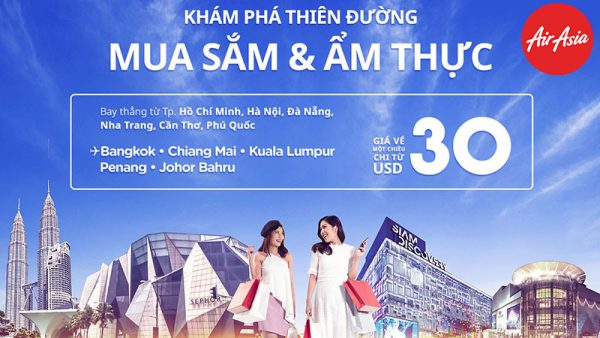 Khuyến mãi chỉ 30 USD cùng Air Asia khám phá thiên đường mua sắm